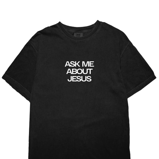 Ask Me About Jesus T-shirt