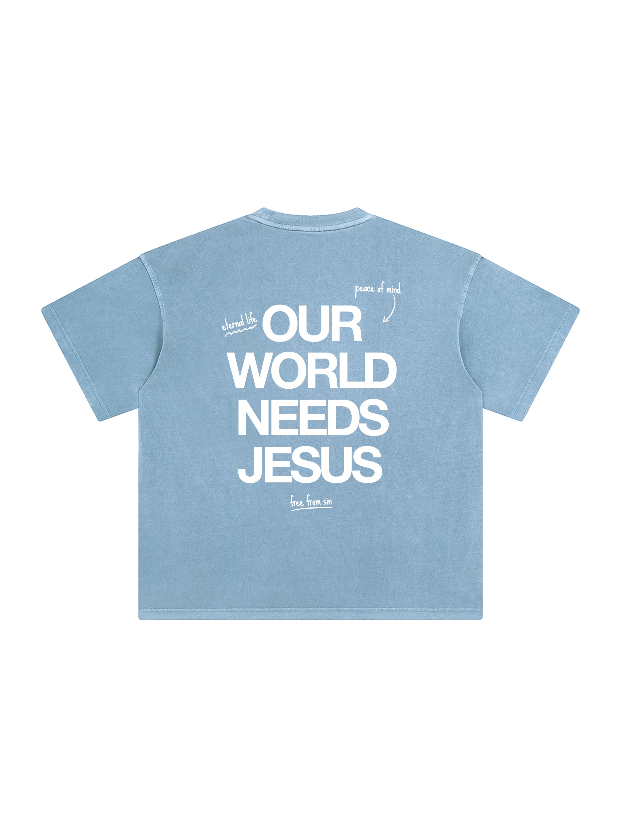 OUR WORLD NEEDS JESUS UNISEX TEE